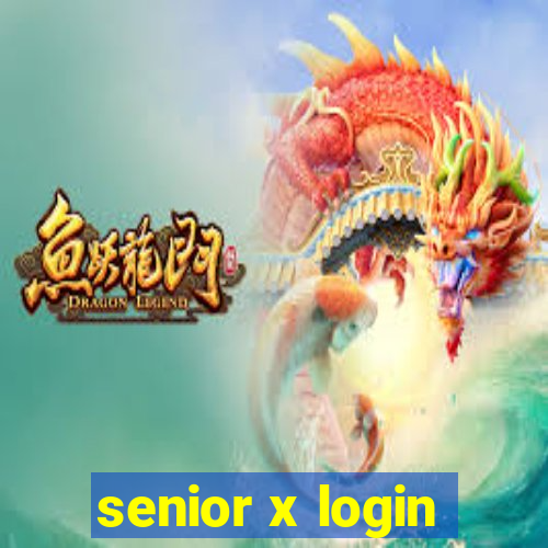 senior x login